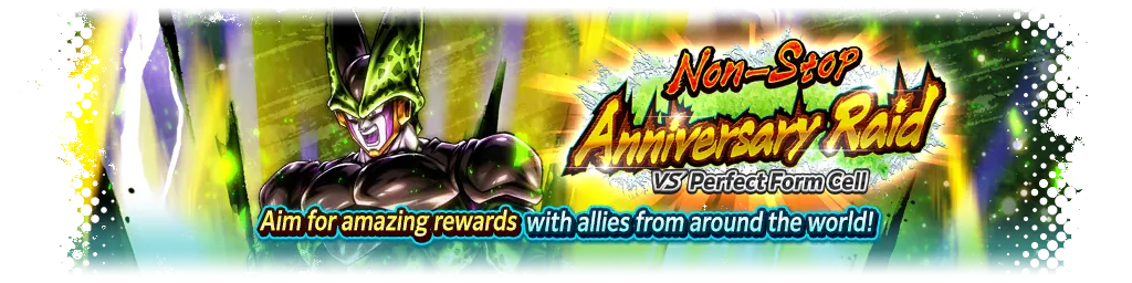 Raid continu de l'anniversaire VS Cell forme parfaite